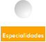 Especialidades