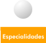 Especialidades